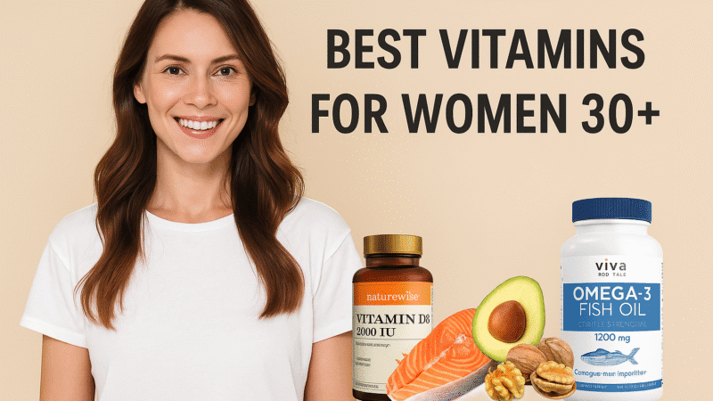 Best Vitamins for Women After 30