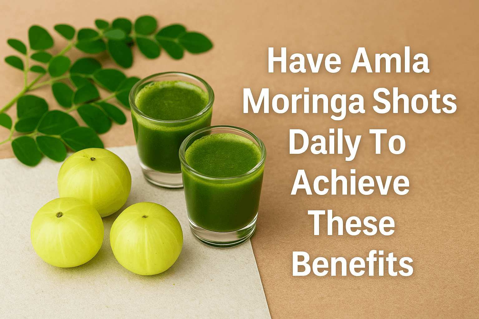 Have Amla Moringa Shots Daily To Achieve These Benefits