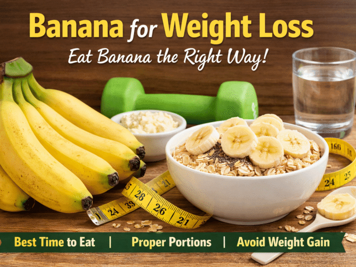 Banana for Weight Loss: The Right Way to Eat Banana Without Gaining Weight