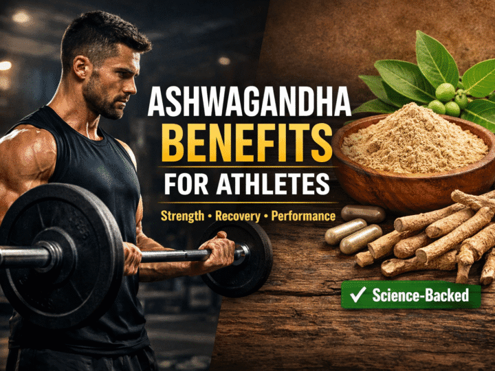 Ashwagandha Benefits for Athletes and Muscle Performance